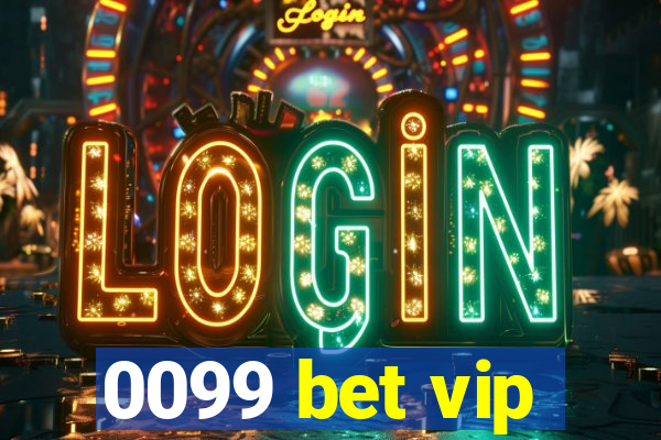 0099 bet vip